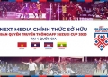 Next Media chính thức sở hữu bản quyền AFF cup 2020 tại 4 quốc gia