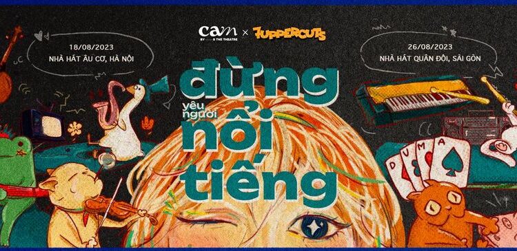 CAM Concert: Đừng yêu người nổi tiếng