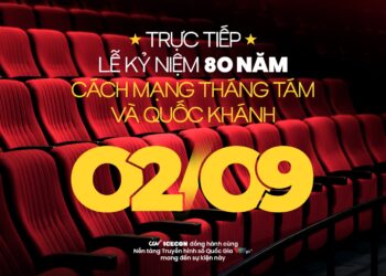 Rạp phim CGV phát sóng trực tiếp miễn phí lễ diễu binh kỷ niệm 80 năm Quốc khánh 2.9