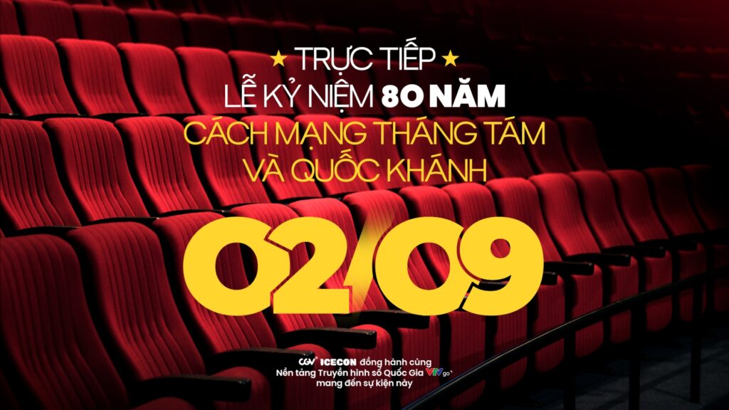 Rạp phim CGV phát sóng trực tiếp miễn phí lễ diễu binh kỷ niệm 80 năm Quốc khánh 2.9